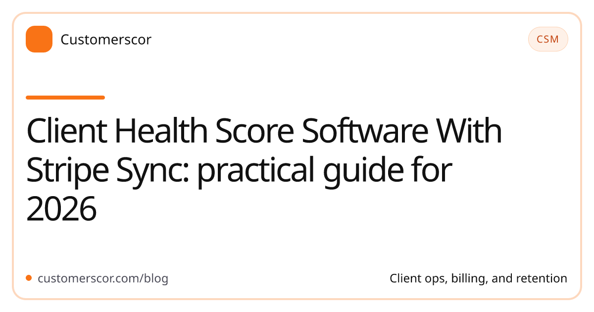 Client Health Score Software With Stripe Sync: practical guide for 2026 cover image for Customerscor blog